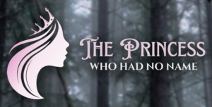 The Princess Who Had No Name